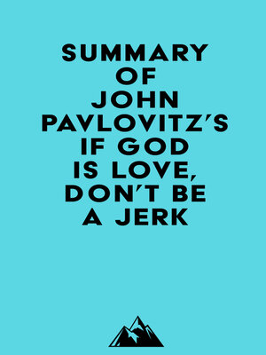 cover image of Summary of John Pavlovitz's If God Is Love, Don't Be a Jerk